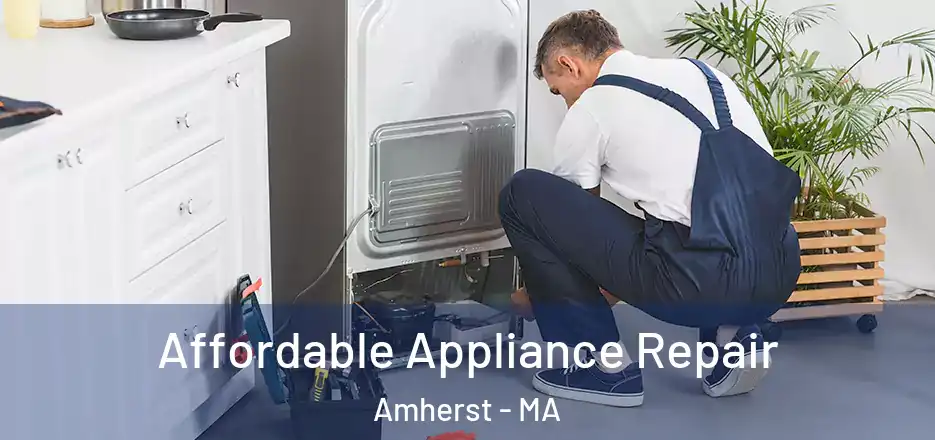  Affordable Appliance Repair Amherst - MA