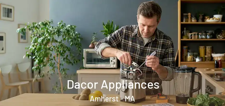  Dacor Appliances Amherst - MA