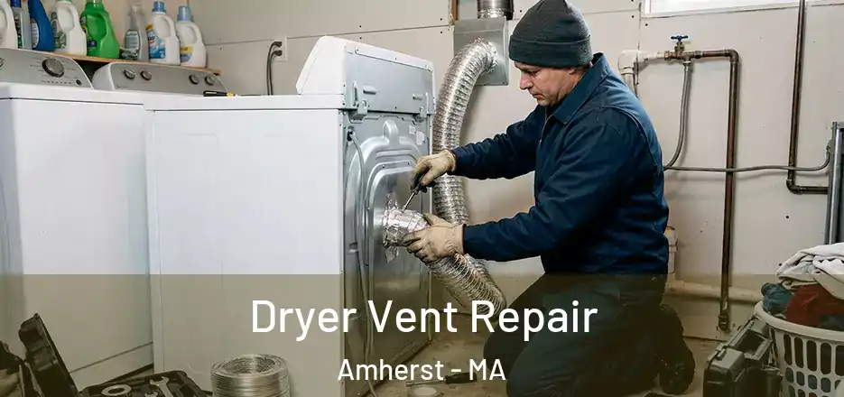  Dryer Vent Repair Amherst - MA