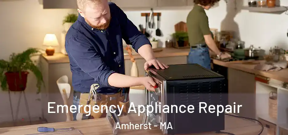 Emergency Appliance Repair Amherst - MA