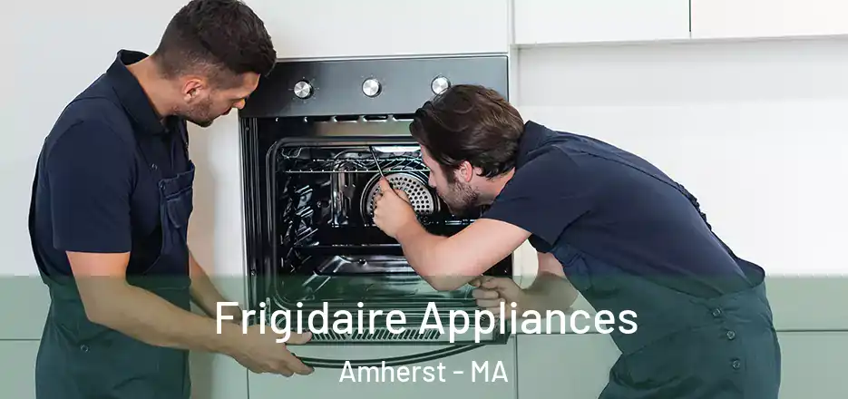  Frigidaire Appliances Amherst - MA