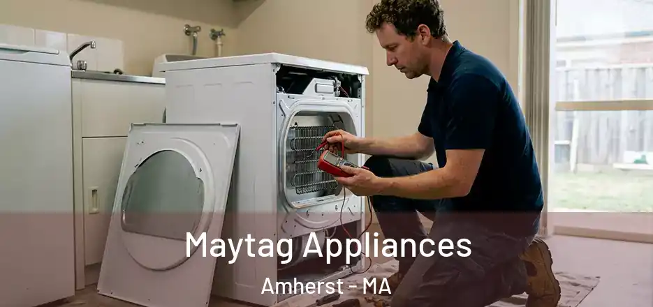  Maytag Appliances Amherst - MA